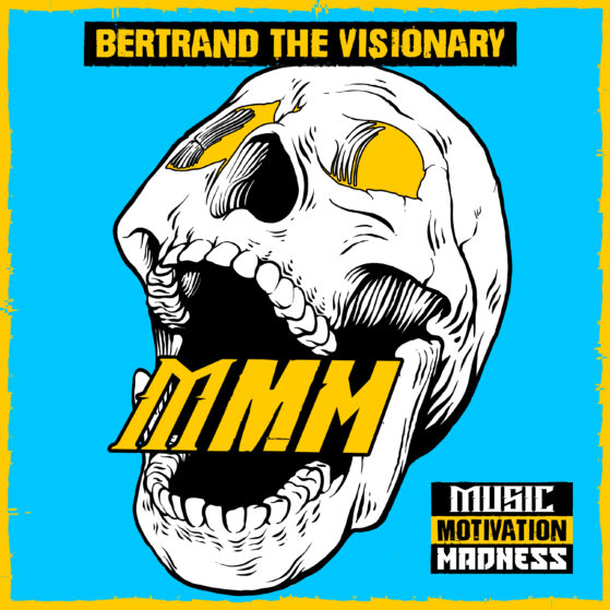 Bertrand The Visionary - Music, Motivation, Madness - Cd Cover
